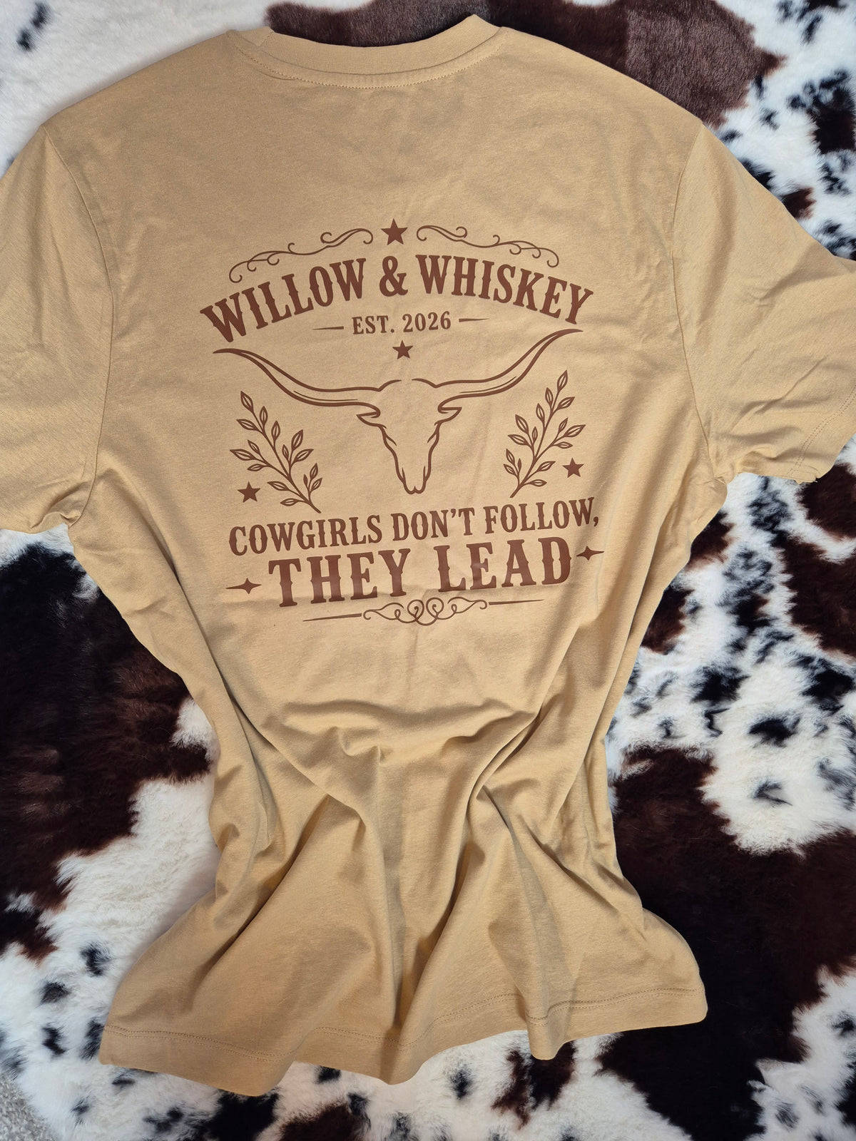 Willow & Whiskey - Cowgirls Don't Follow Tee